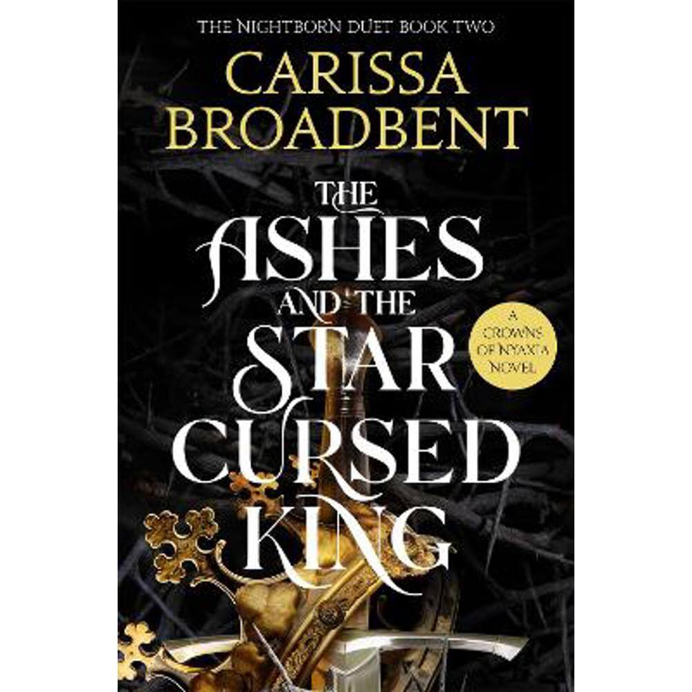 The Ashes and the Star-Cursed King (Paperback) - Carissa Broadbent